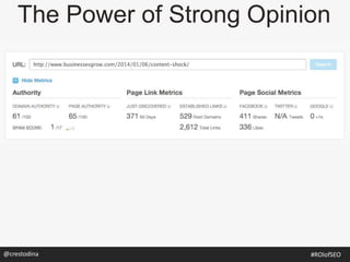 The Power of Strong Opinion
@crestodina #ROIofSEO
 