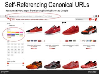 @rsj8000 #SEOforROI@rsj8000 #ROIofSEO
Self-Referencing Canonical URLs
Keeps multi-view pages from looking like duplicates to Google
 