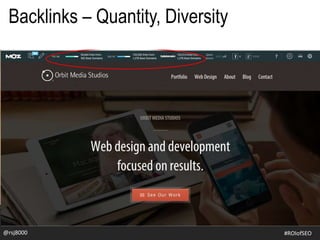 @rsj8000 #ROIofSEO
Backlinks – Quantity, Diversity
 