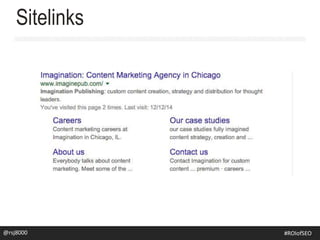 @rsj8000
Sitelinks
#SEOforROI
Add screenshot
@rsj8000 #ROIofSEO
 