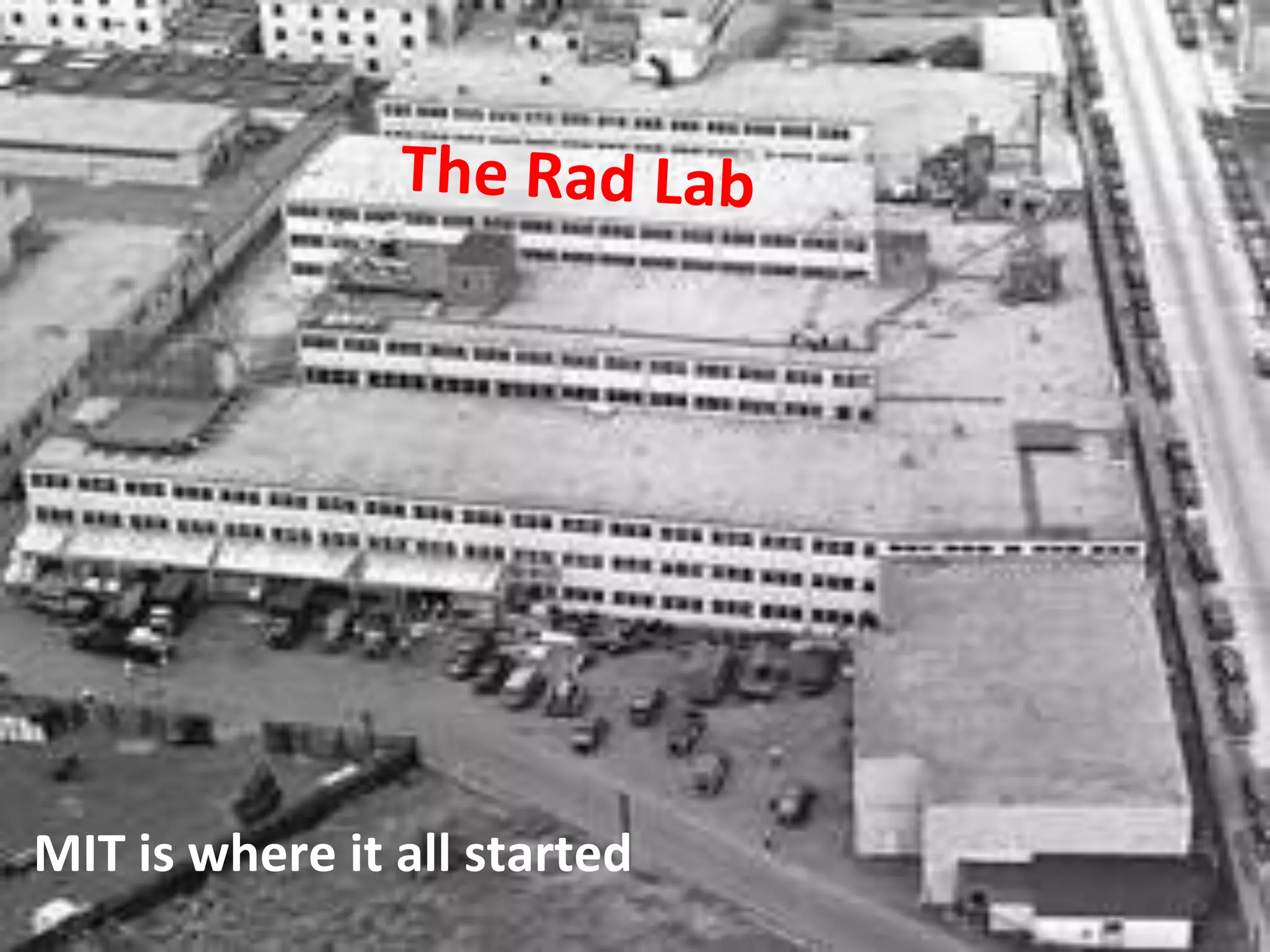 MIT is where it all started
 