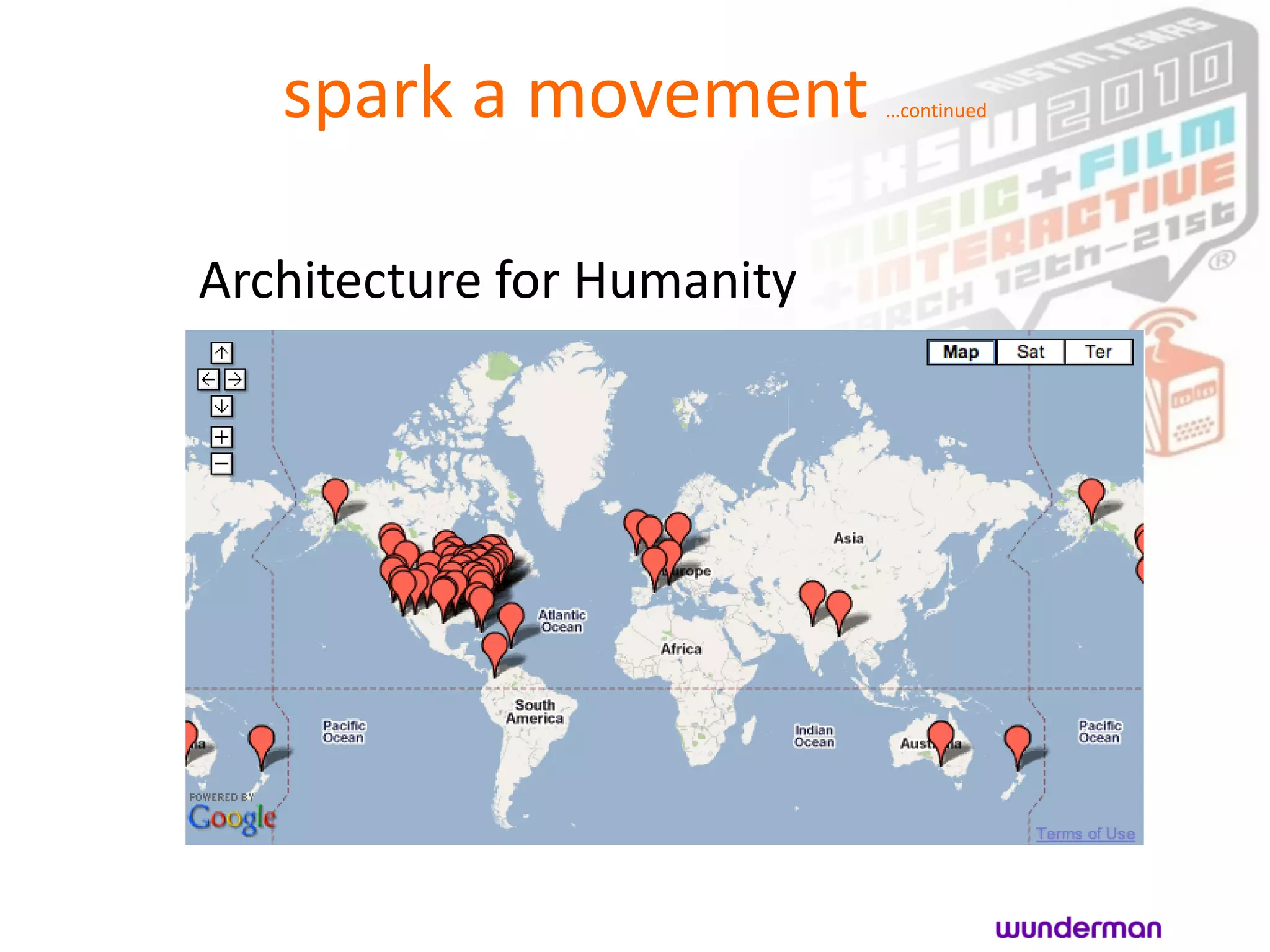 spark a movement         …continued




Architecture for Humanity
 