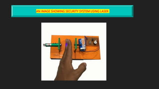 AN IMAGE SHOWING SECURITY SYSTEM USING LASER
 