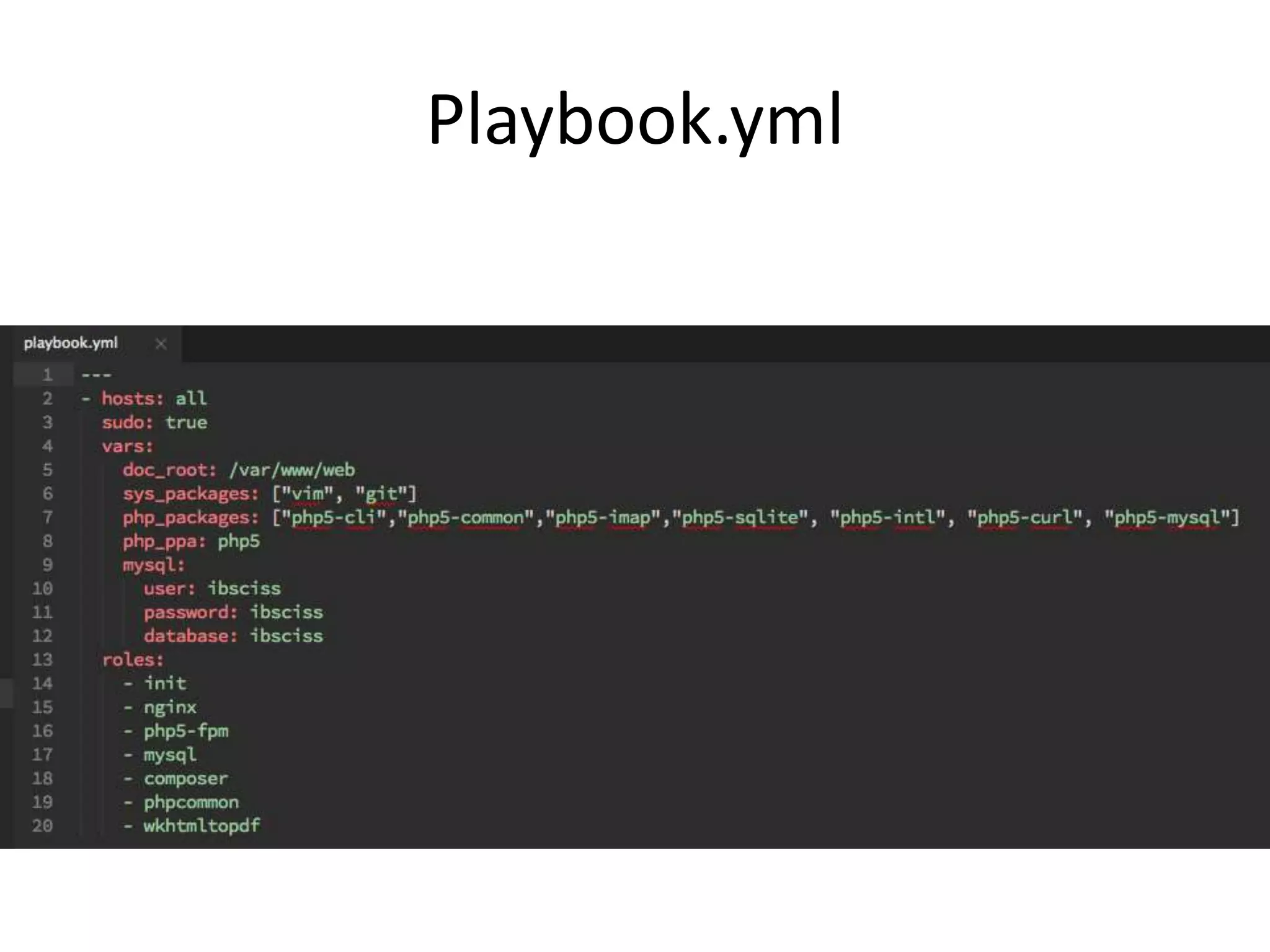 Playbook.yml
 