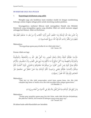 Syarah Usul 20_________________________________________________________________________
7
DI SEKITAR USUL DUA PULUH
1. Kepentingan kefahaman yang sahih:
Mungkin juga ada faedahnya kami mulakan risalah ini dengan membentang
beberapa arahan ringkas sebagai pintu untuk menolong saudara pembaca.
Sesungguhnya matlamat Ikhwan ialah menegakkan Daulah dan Khilafah
Islamiyyah yang menegakkan agama yang diredhai Allah swt untuk manusia sejagat
sehingga hari Kiamat. Allah swt berfirman:
>U 5,(J,*# 5 _` (2J ( )*&; a H(=,*# #$.'< 4()*# b H!# ' &N,*# ()*# 2 ( 4D2*# )"&;
&a ?(c,*# d4& )*# )"&N0 ()*# (e 4f& <,=4 ' 539:
Maksudnya:
"Sesungguhnya agama yang diredhai di sisi Allah ialah Islam".
(Ali 'Imran: 19)
Firman Allah swt lagi:
<R]$<B$/,*#' <E-&g /,*#' (& ()*# & U(* )Q( < ' &4&h(g,*# 5c*' 2*#' <EH /,*# 5<= F D@
' <Ec (K *#' <E4DS H/,*#'& *Ci,* & #$/j?,-H?. ," ' &OkV*# l&<] ' 5H )G] )*&; dY?*# QG
5<=* F,/,G $ ,*# 6&$T!#' 5 $Tg. 0 5<=&4(S ( #' G 4()*# (X4 $ ,*# m?(0 5<=(*]
//. ' 5<= 4(Sn Ek/g 6(0 <K%# /0 >4(S &N,*# 5<=* F (% ' 6(H/J& 5<= F
5 (@ $<n )*# )"&N0 5,o&N(* b& pH9:
Maksudnya:
"Pada hari ini Aku telah sempurnakan untuk kamu agama kamu, dan Aku telah
cukupkan bagi kamu ni'matKu serta Aku telah meredhai Islam sebagai agama kamu".
(Al-Maaidah: 3)
4&( g,*# ( (R (!f,*# 6(0 $ ' ( QY,-4 0 >4(S & &N,*# n &qHY4 '9:
Maksudnya:
"Sesiapa yang mengikut agama yang lain dari Islam, maka tidak diterima daripadanya,
dan pada hari Akhirat, dia termasuk di kalangan orang-orang yang rugi".
(Ali 'Imraan: 85)
Di dalam hadis sahih Rasulullah saw bersabda:
 