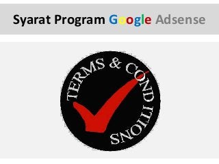 Syarat Program Google Adsense

 