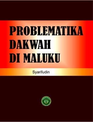 Problematika dakwah multikultural di Maluku Oleh: Syarifudin 0
 
