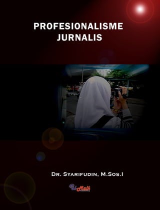 Profesionalisme Jurnalis Islami 1
 