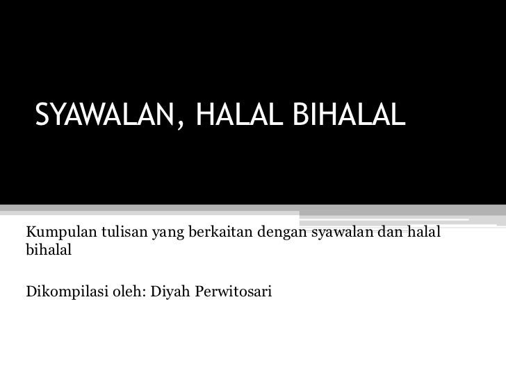 Syawalan Dan Halal Bihalal
