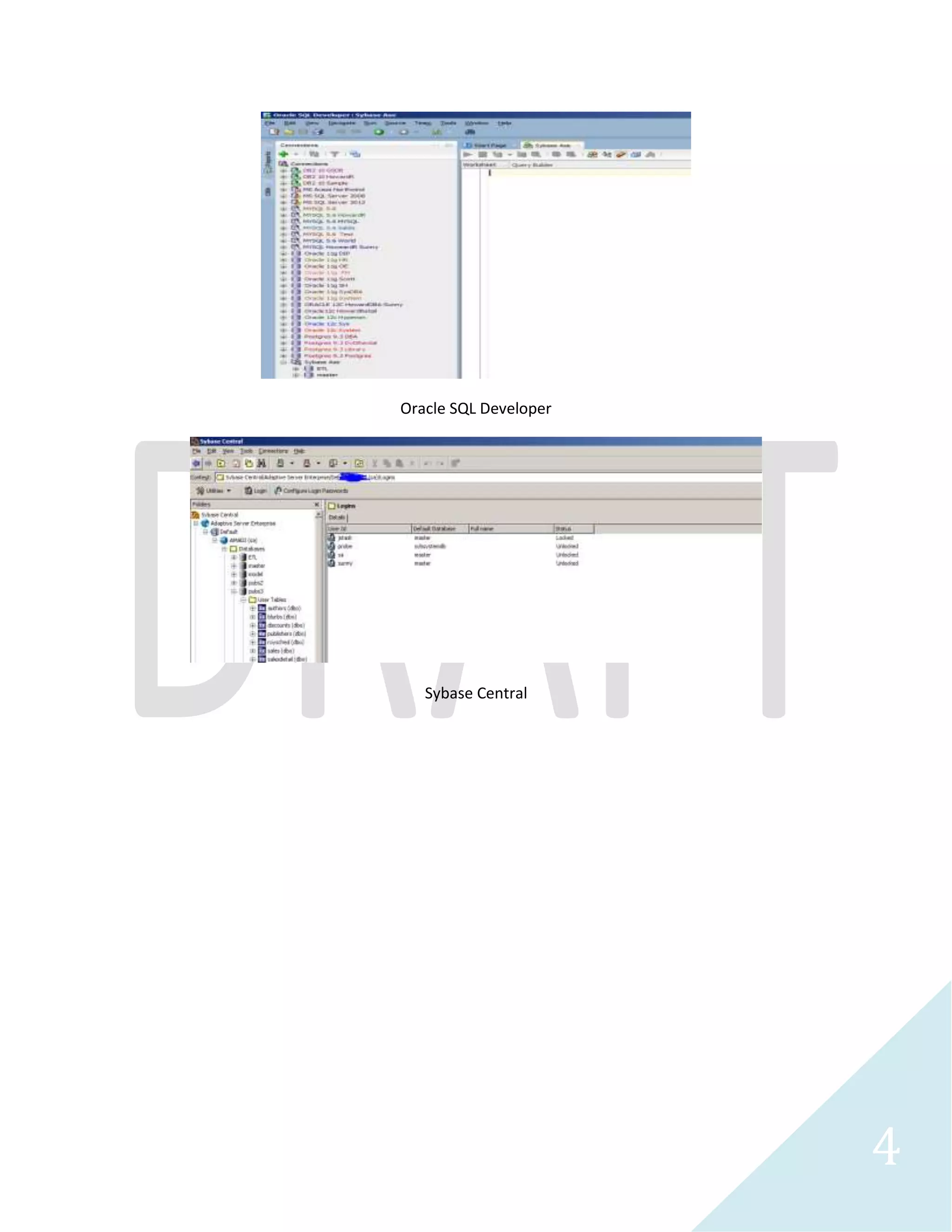 4 
Database Systems 
Sybase Adaptive Server 
Microsoft SQL Server 2012 
 