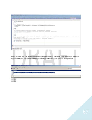 67 
This stored procedure will be utilized for table population. 
 