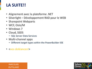 S’assurer PowerBuilder est l’outil le plus facile et efficace pour développer des applications .NETStratégieEmployer et étendre l’infrastructure Microsoft.