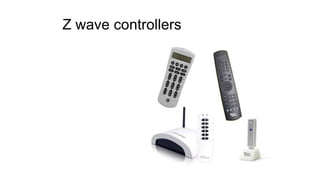 Z wave controllers
 