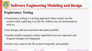 Software Engineering Modeling and Design
Agile Development Process Mr. N. L. Shelake Department of Information Technology
 