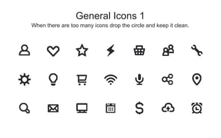 When there are too many icons drop the circle and keep it clean.
General Icons 1
 