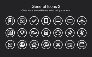 Circle icons should be use when using 4 or less.
General Icons 2
 