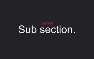 Sub section.
Section
 