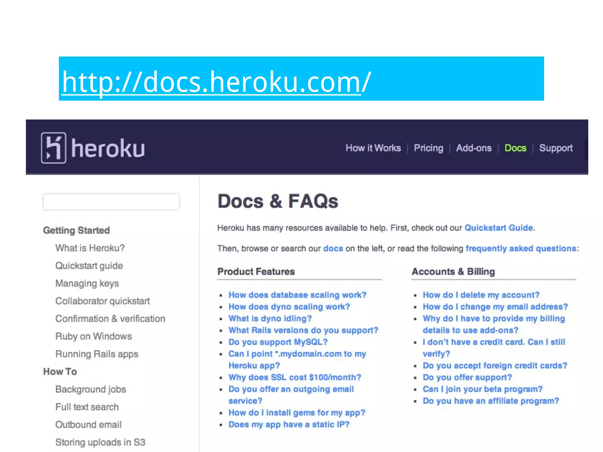 http://docs.heroku.com/




Step 2: http://help.github.com/
 