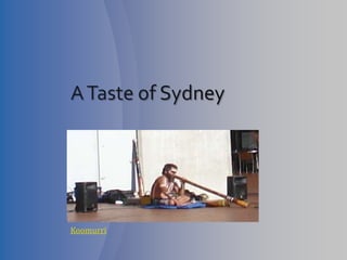 A Taste of Sydney Koomurri 