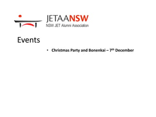 • Christmas Party and Bonenkai – 7th December
Events