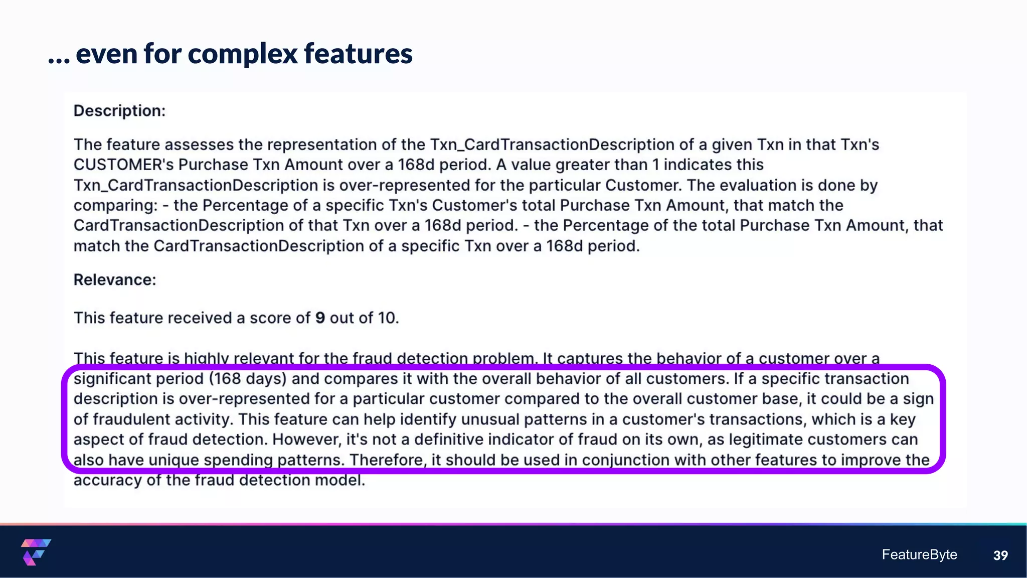 FeatureByte
… even for complex features
39
 