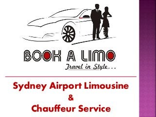 Sydney Airport Limousine
&
Chauffeur Service
 