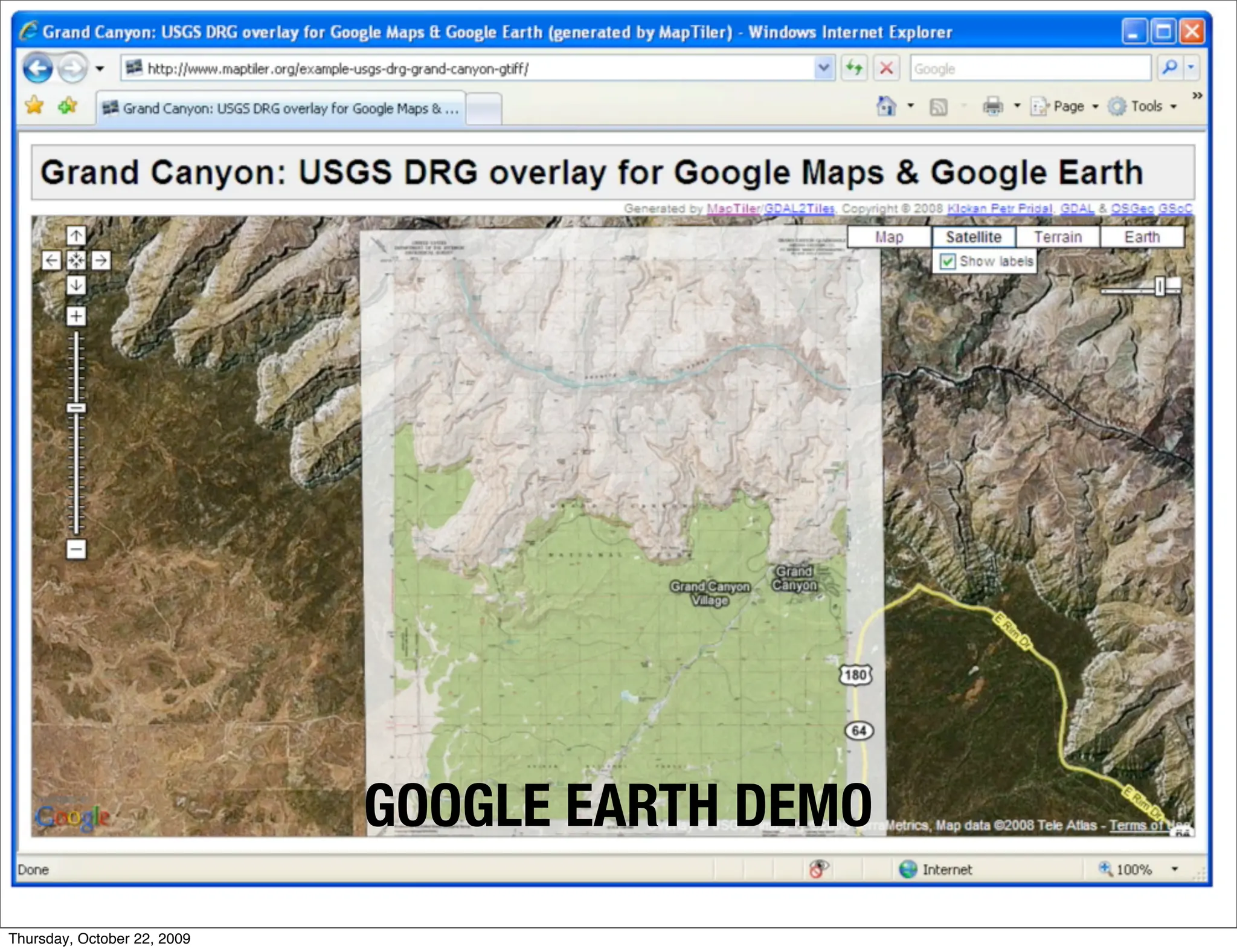 GOOGLE EARTH DEMO
Thursday, October 22, 2009
 