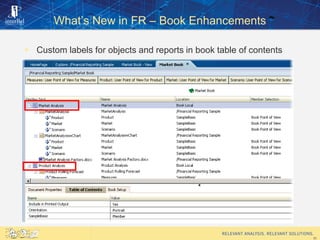 What’s New in FR – Book Enhancements

 Cut and paste book
  objects and sections for
  enhanced book editing
 Move up or...