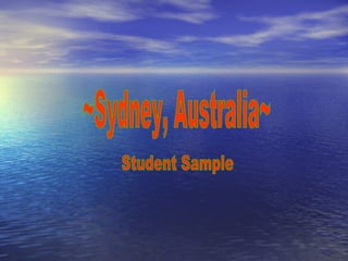 ~Sydney, Australia~ Student Sample 