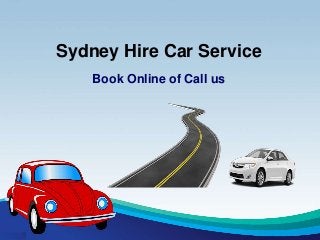 Sydney Hire Car Service
Book Online of Call us
 
