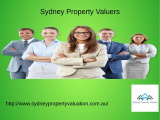 Sydney Property Valuers
http://www.sydneypropertyvaluation.com.au/
 