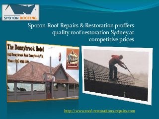Spoton Roof Repairs & Restoration proffers
quality roof restoration Sydney at
competitive prices

http://www.roof-restorations-repairs.com

 