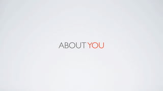 ABOUT YOU
 