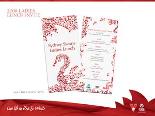 2008 ‘LADIES LUNCH’ INVITE
2008 LADIES
LUNCH INVITE
 