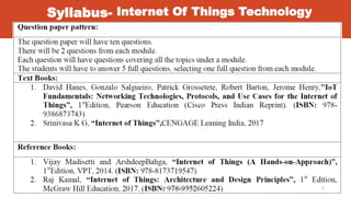 Syllabus- Internet Of Things Technology
Dr. Syed Mustafa, HKBKCE. 5
 