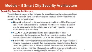Module – 5 Smart City Security Architecture
Smart City Security Architecture:
Dr. Syed Mustafa, HKBKCE. 78
 