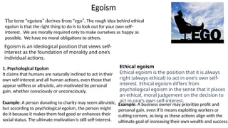 Egoism Examples Act utilitarian and rule utilitarian and other ethical theories | PPTX
