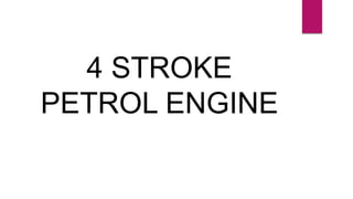 Presentation on Petrol Engine | PPTX