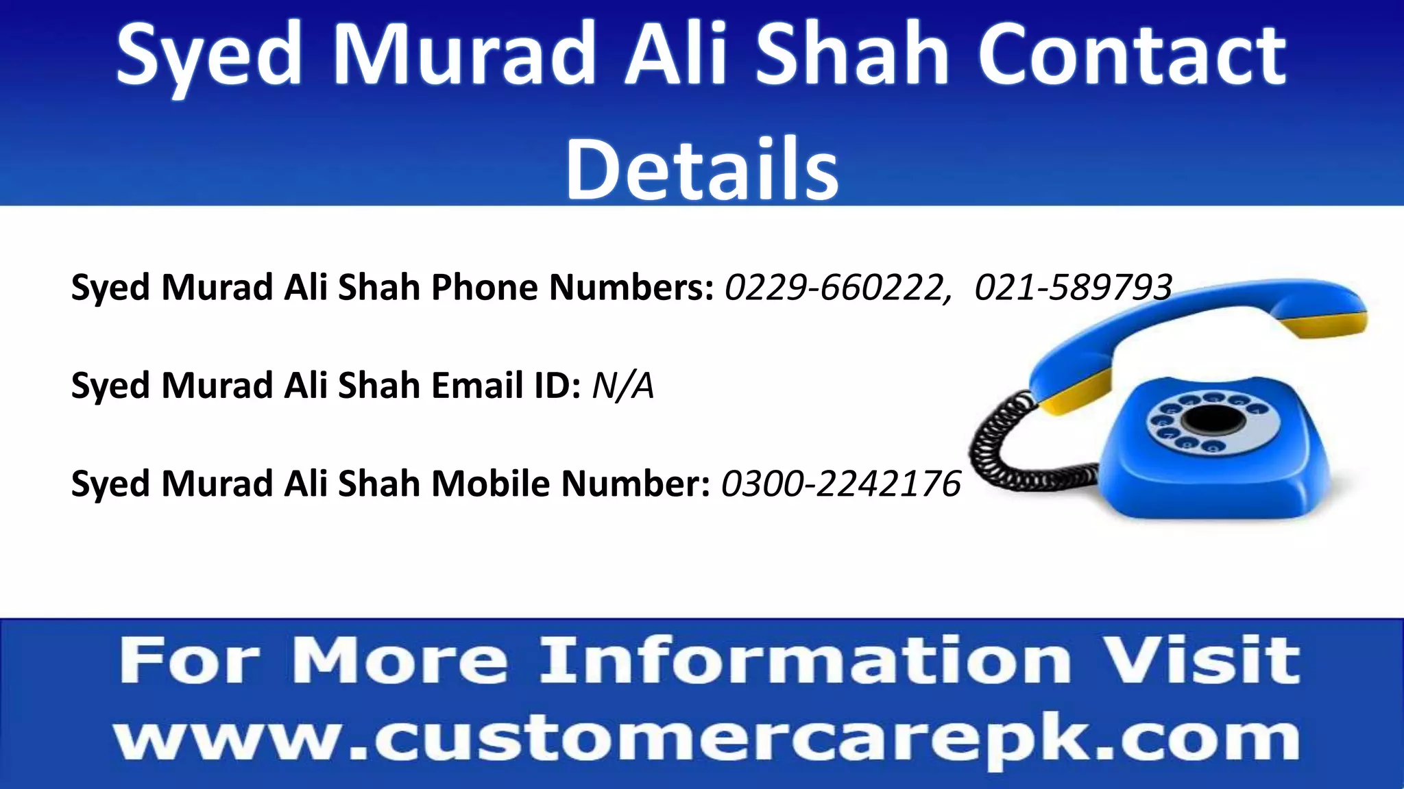 Syed Murad Ali Shah Contact Details, Residence Address, Phone Number, Email  ID | PPTX