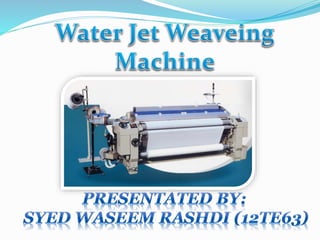 Water Jet Weaving Machines - Textile School