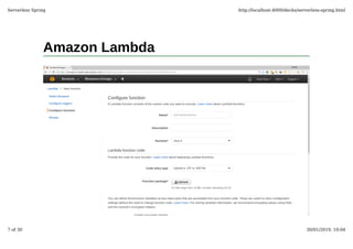 Amazon Lambda
Serverless Spring http://localhost:4000/decks/serverless-spring.html
7 of 30 30/01/2019, 10:04
 