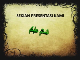 SEKIAN PRESENTASI KAMI
 