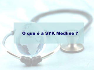 O que é a SYK Medline ? 