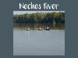 Neches River
 