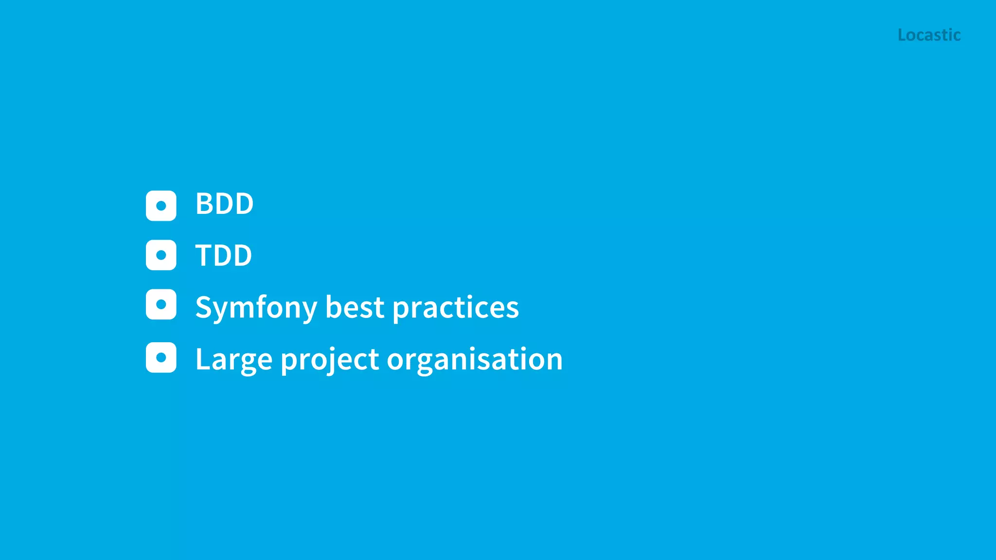 BDD TDD Symfony best practices Large project organisation 