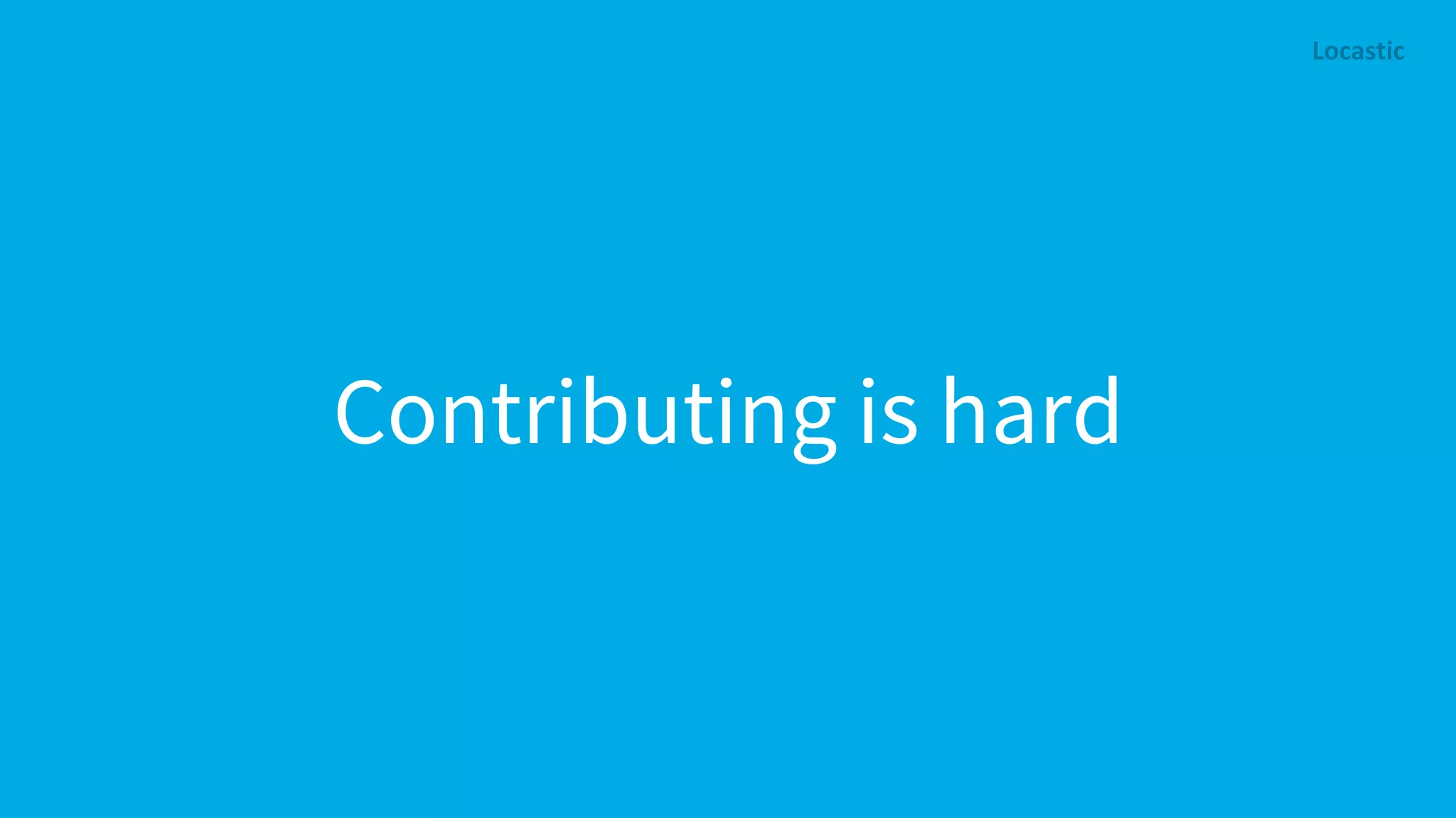 Contributing is hard 