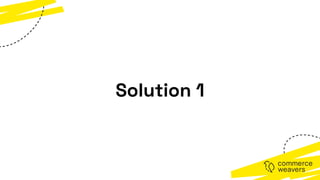 Solution 1
 