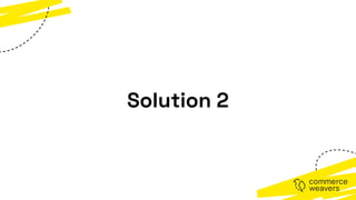 Solution 2
 