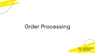 Order Processing
 
