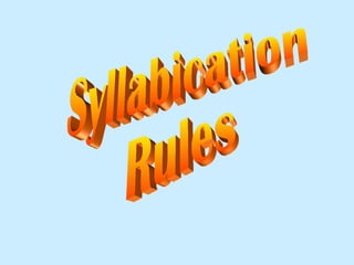 Syllabication Rules 